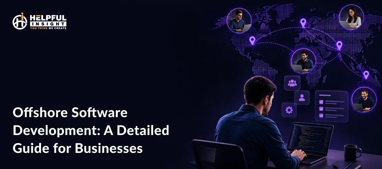 Offshore Software Development: A Detailed Guide for Businesses