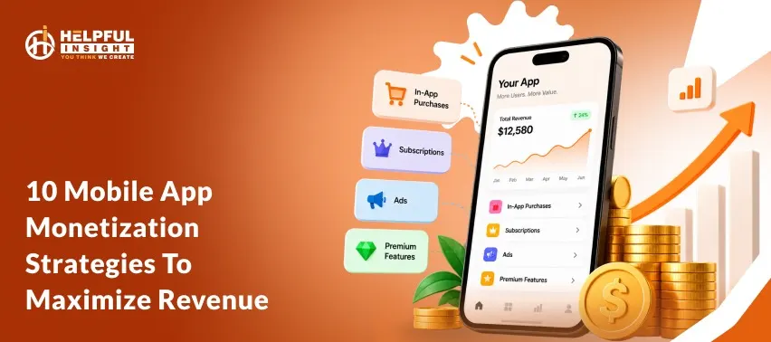 10 Mobile App Monetization Strategies to Maximize Revenue in 2026
