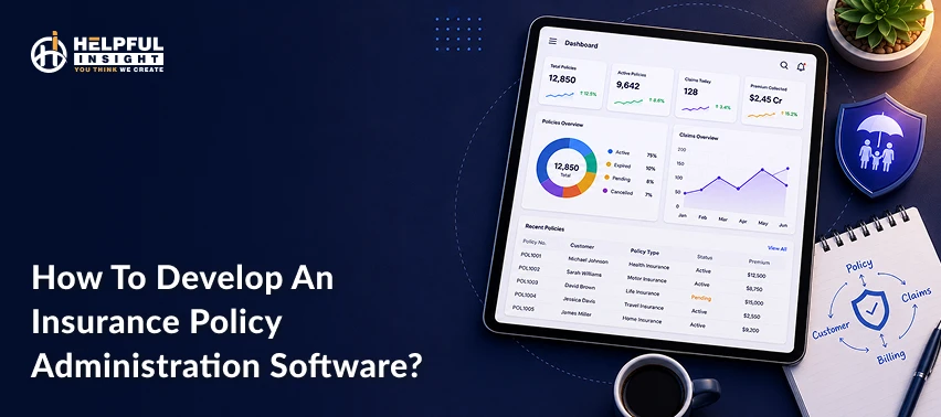 How to Develop an Insurance Policy Administration Software?