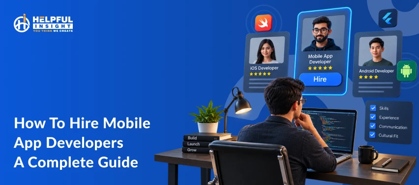How to Hire Mobile App Developers in 2026? A Complete Guide