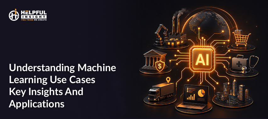 Understanding Machine Learning Use Cases: Key Insights and Applications