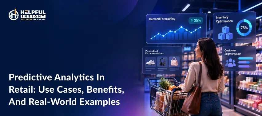 Predictive analytics in retail: Use cases, benefits, and real-world examples