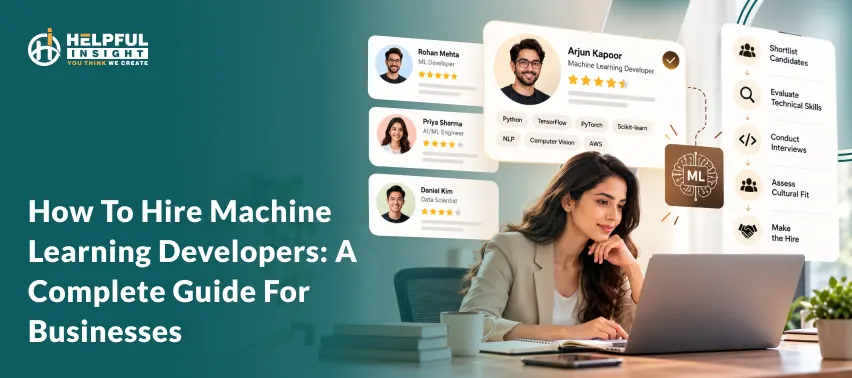 How to Hire Machine Learning Developers: A Complete Guide for Businesses