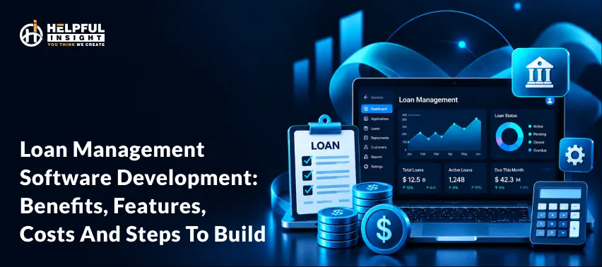 Loan Management Software Development: Cost, Features and How to Build One